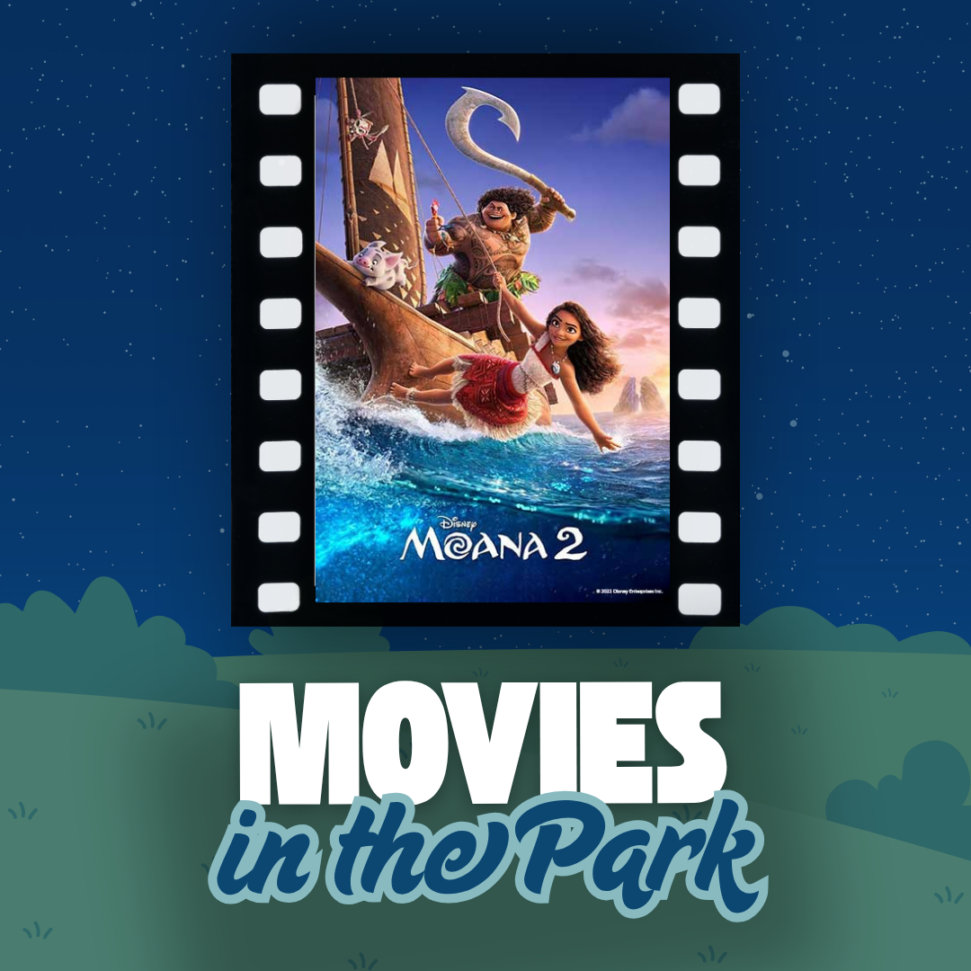 Movies in the Park, Moana 2 movie poster.